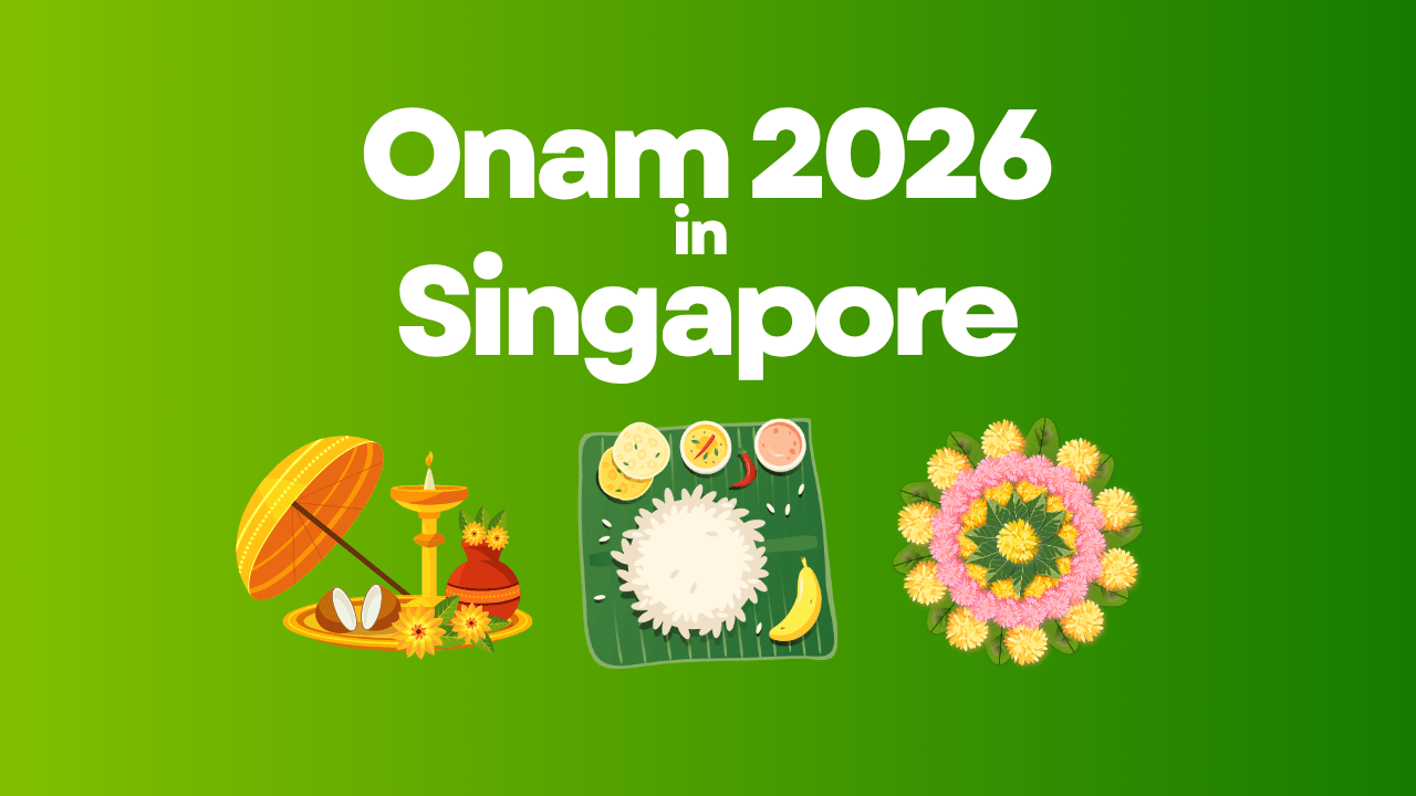 Onam 2026 in Singapore: Full Calendar of Events, Dates & What to Expect